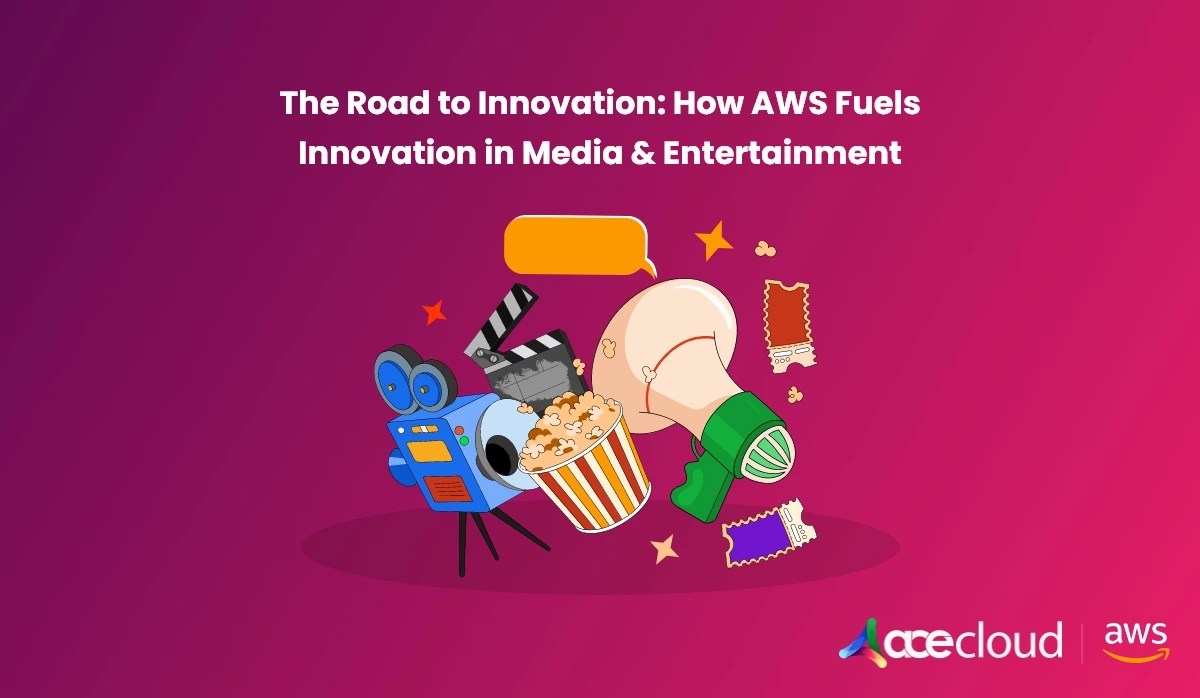 How AWS Fuels Innovation in Media and Entertainment