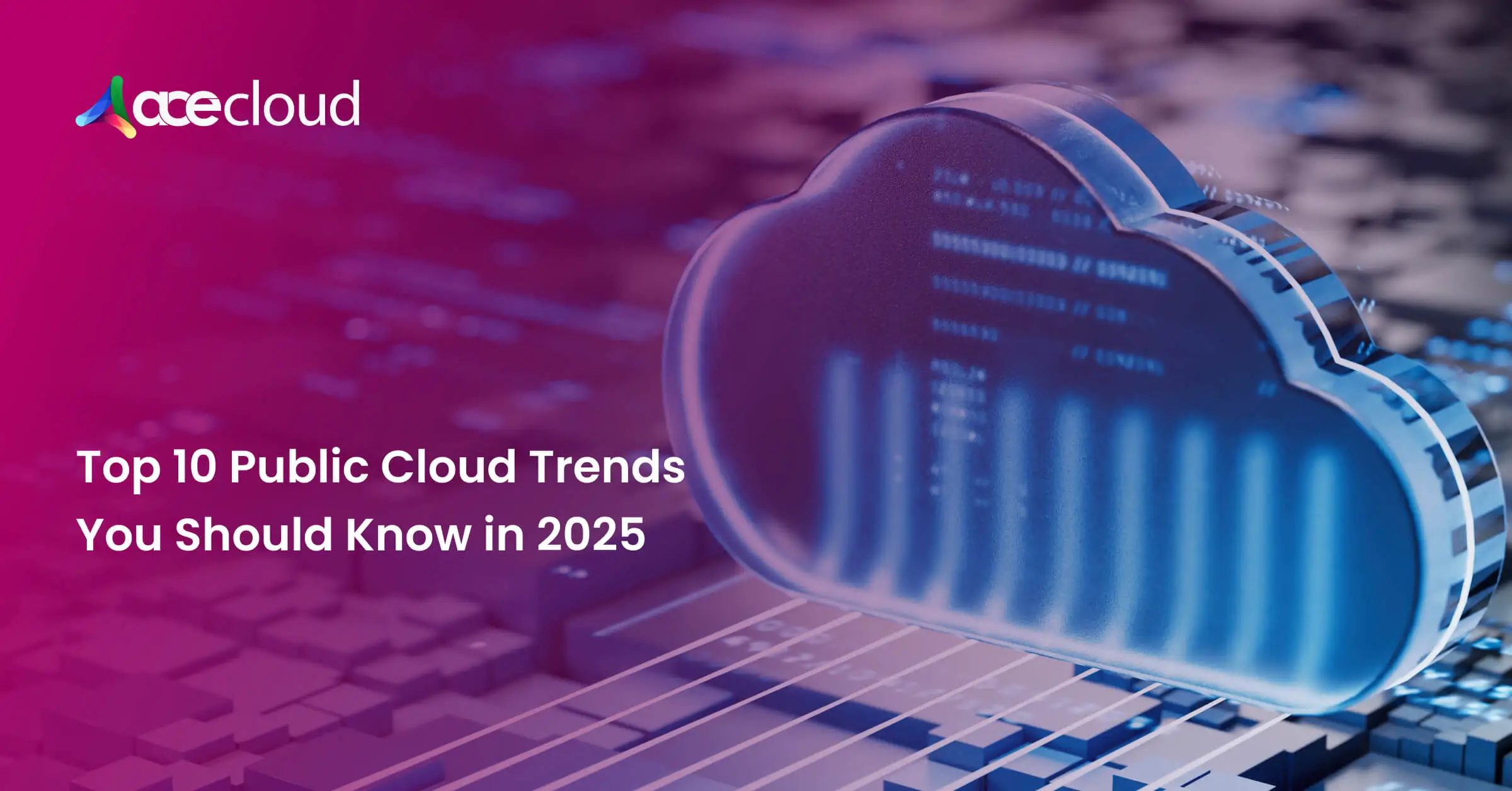 Top 10 Public Cloud Trends You Should Know in 2025