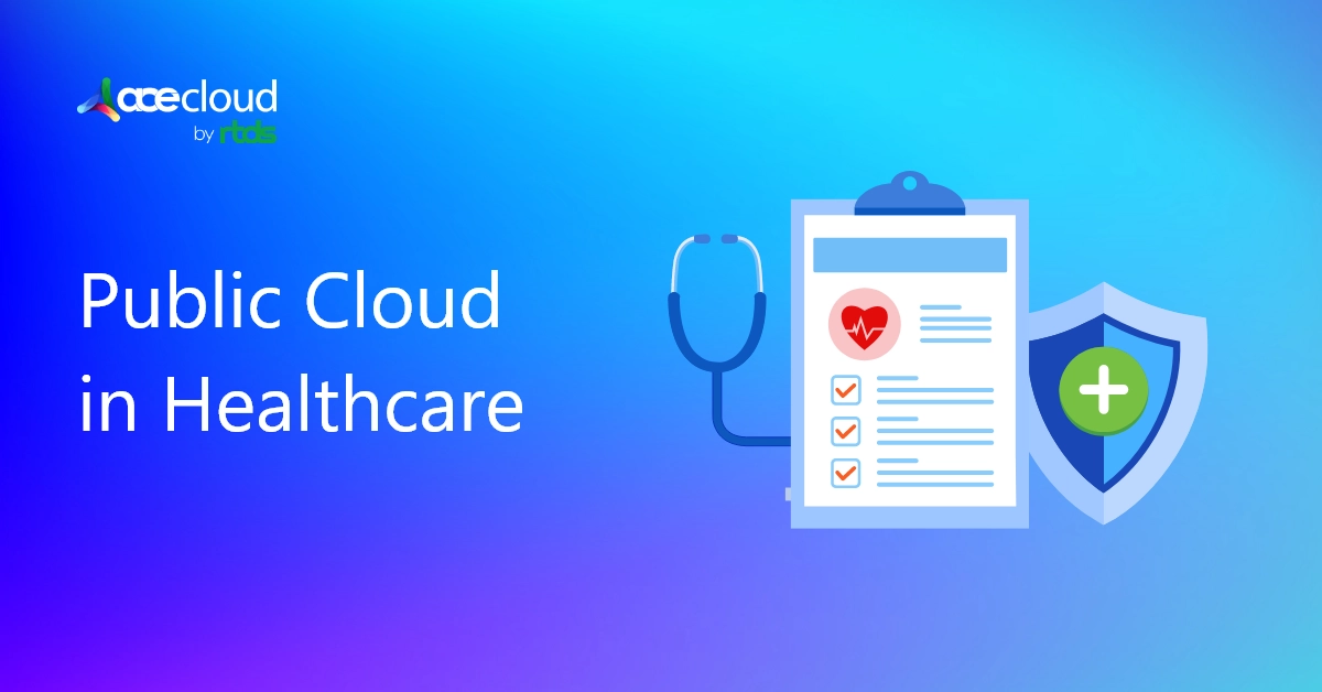 How is Public Cloud Reshaping the Healthcare Industry?