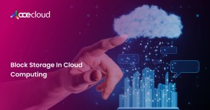 Block Storage In Cloud Computing