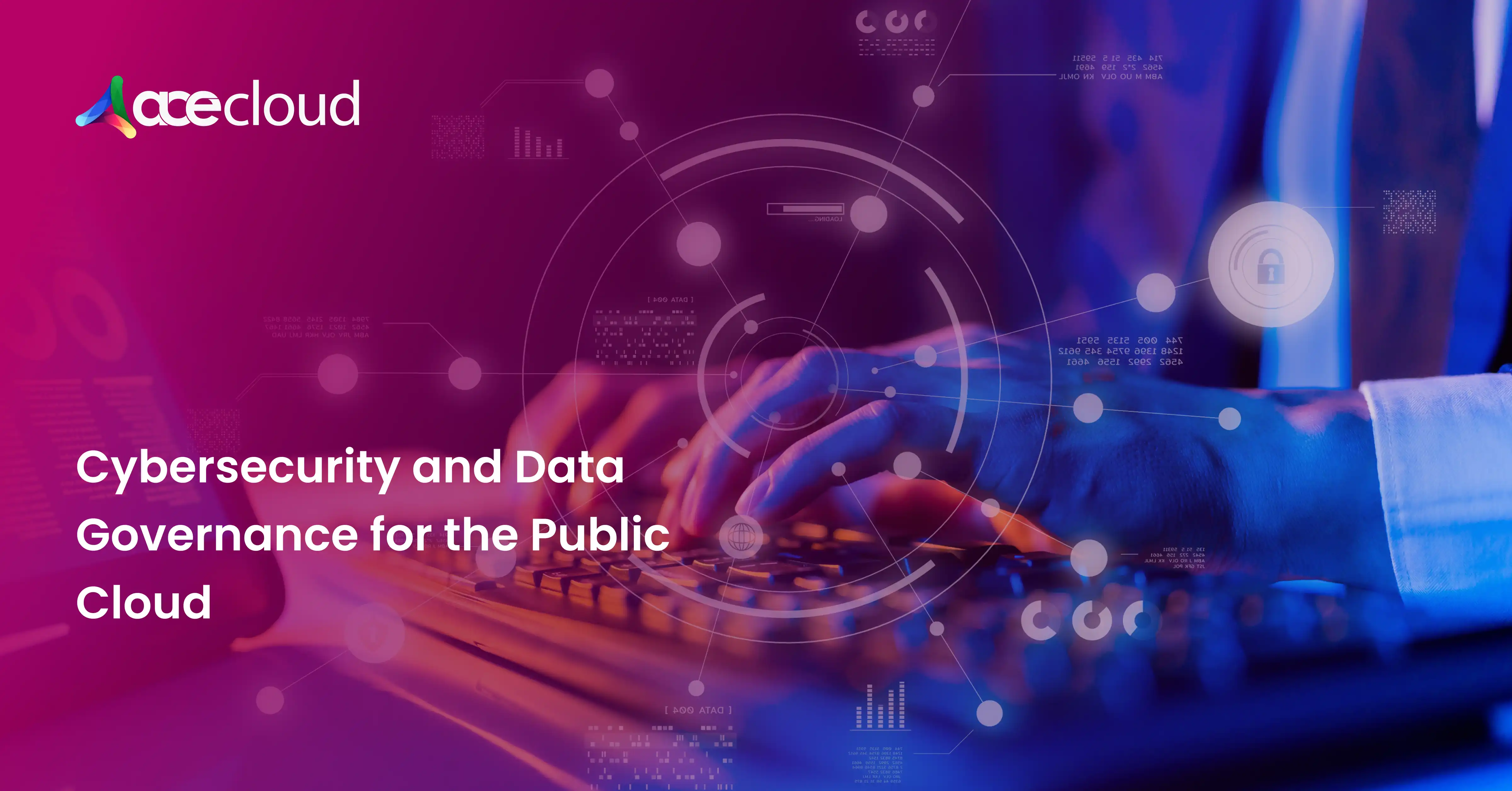 Cybersecurity and Data Governance for the Public Cloud