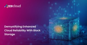 Demystifying Enhanced Cloud Reliability With Block Storage