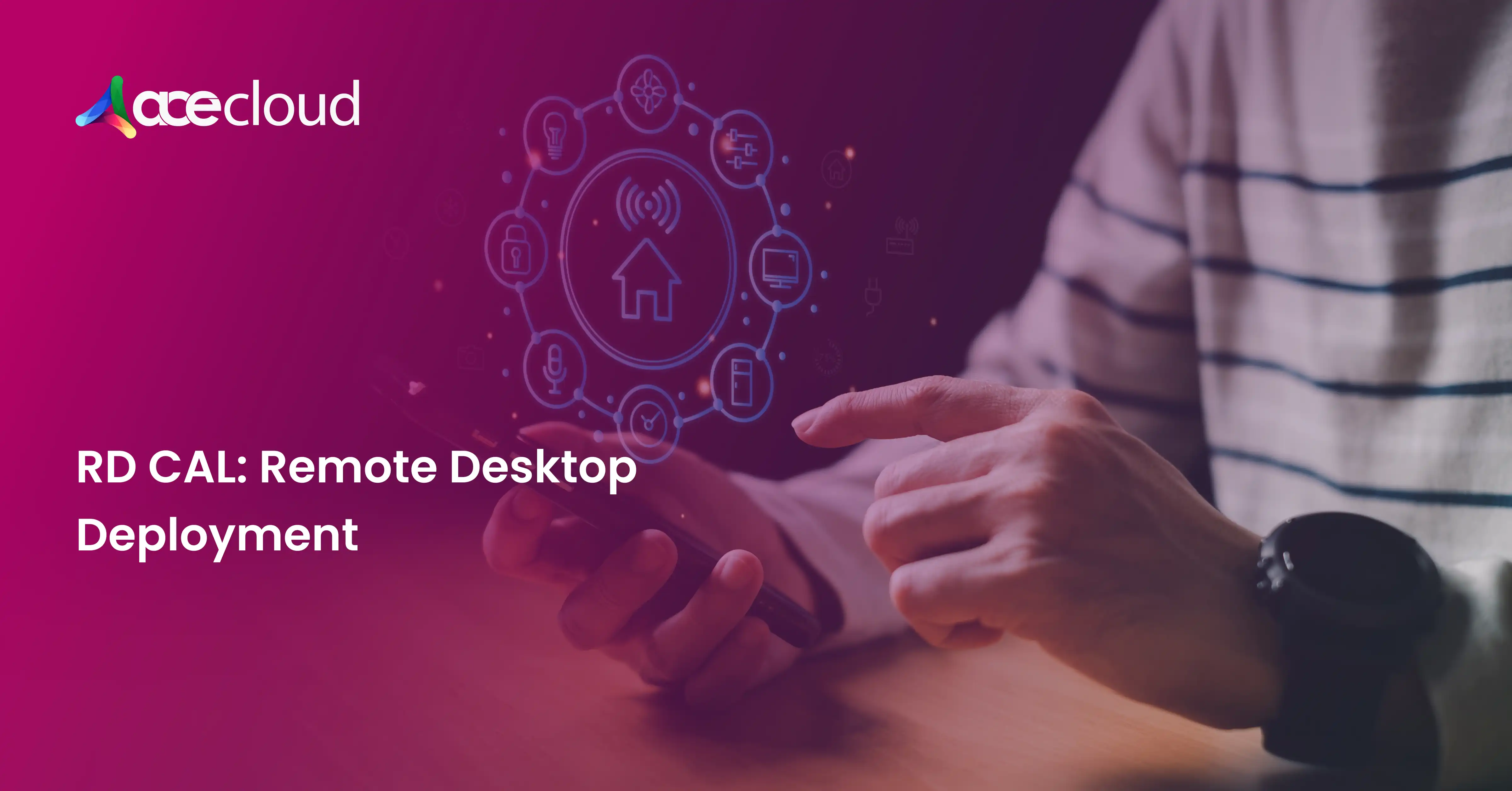 RD CAL: License to Access Remote Desktop Deployment
