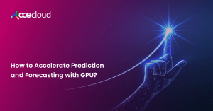 How-to-Accelerate-Prediction-and-Forecasting-with-GPU_