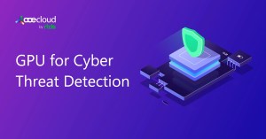 Cyber Threat Detection With GPU Servers