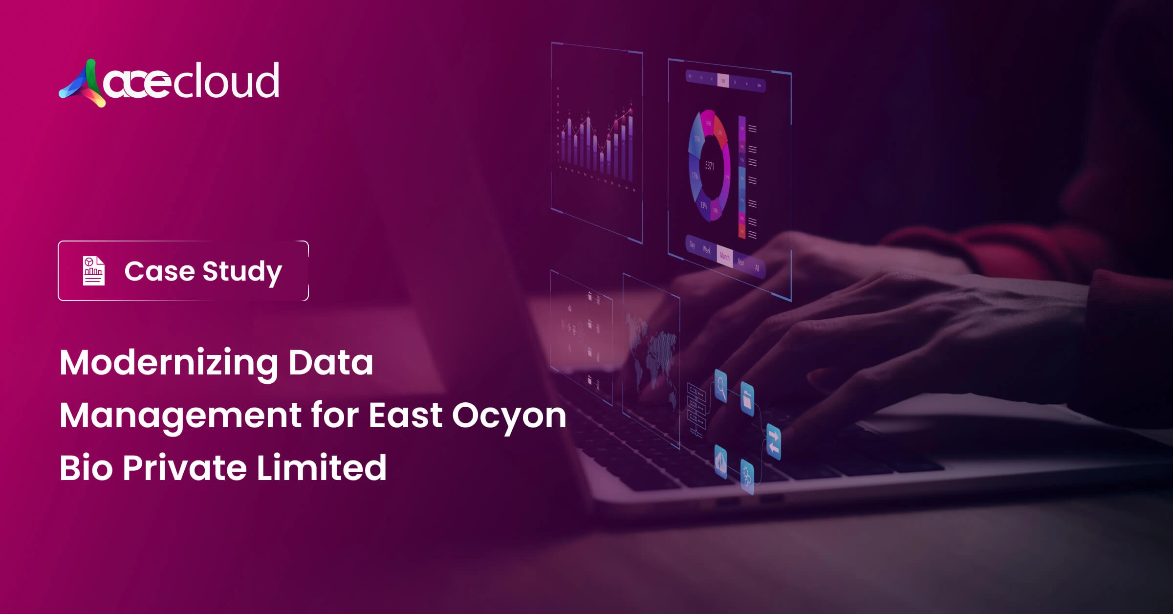 Modernizing Data Management for East Ocyon Bio Private Limited