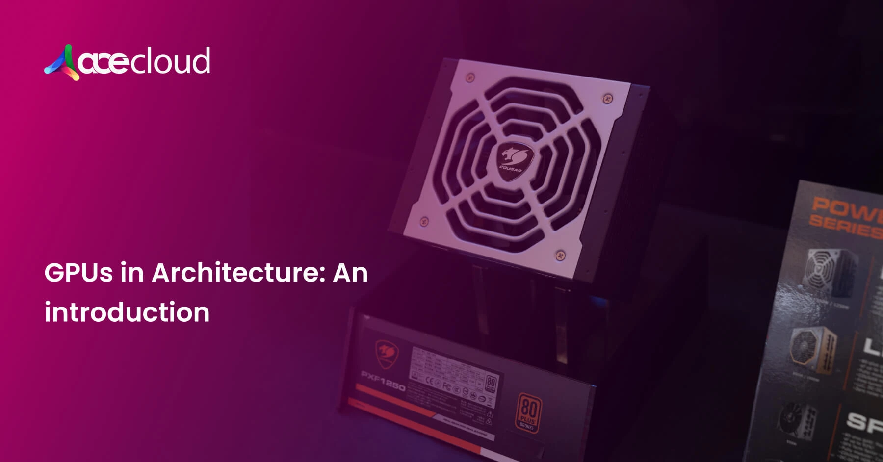 GPUs in Architecture Explained