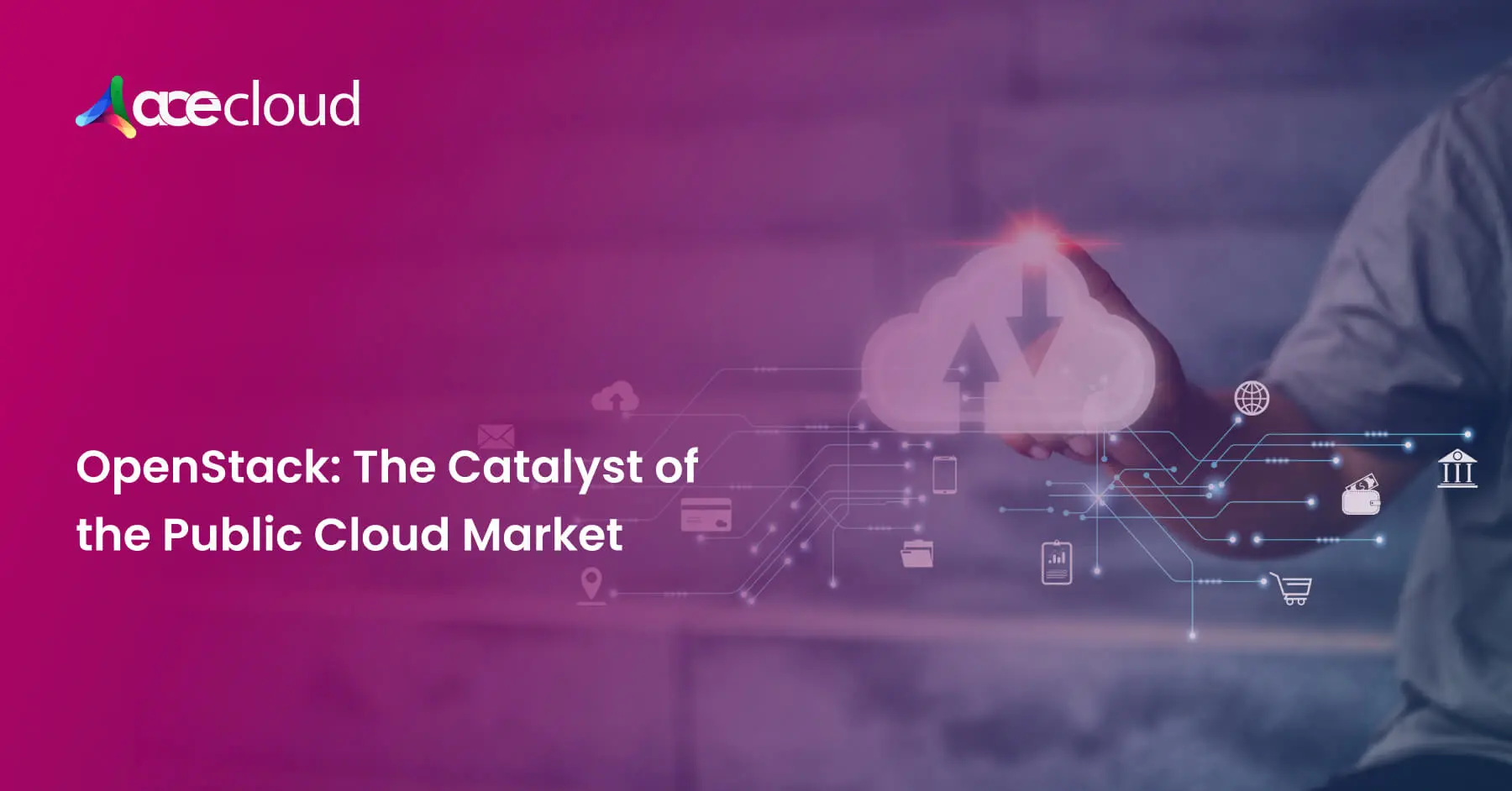 OpenStack: The Catalyst of the Public Cloud Market