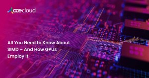 All-You-Need-to-Know-About-SIMD-And-How-GPUs-Employ-It