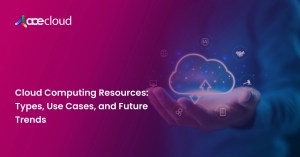 Cloud Computing Resources