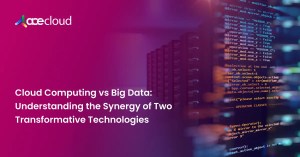 Cloud Computing vs. Big Data