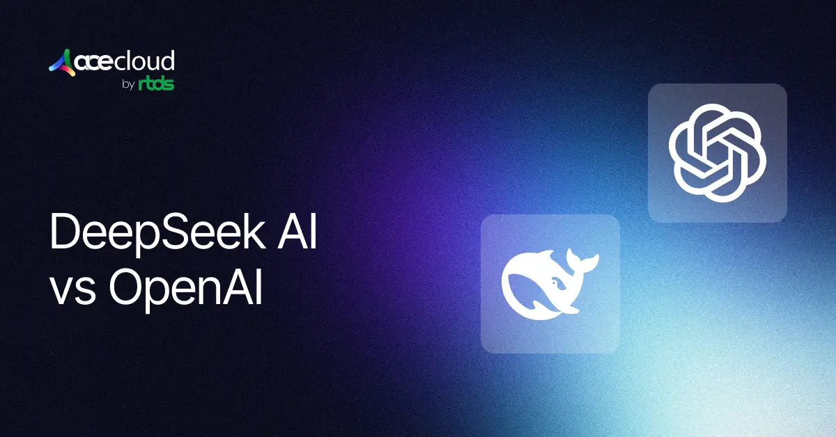 DeepSeek vs OpenAI, How China’s AI Revolution is Reshaping the Industry