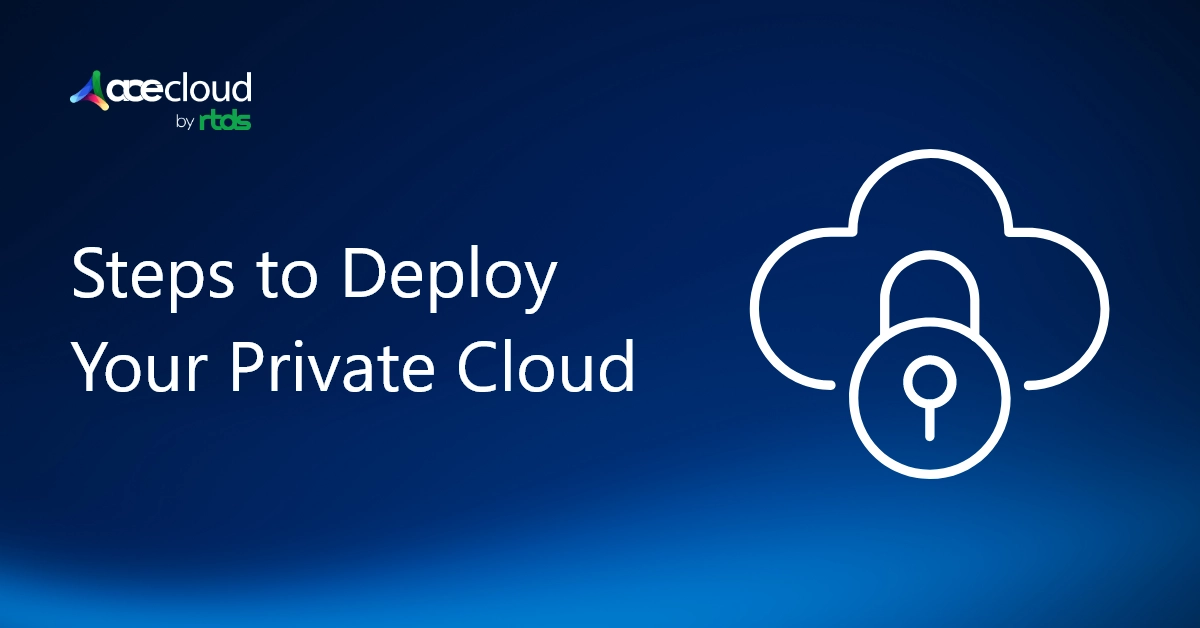 Core Steps to Deploy Your First Secure Private Cloud