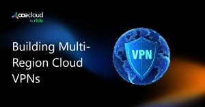 Building Multi-Region Cloud VPNs