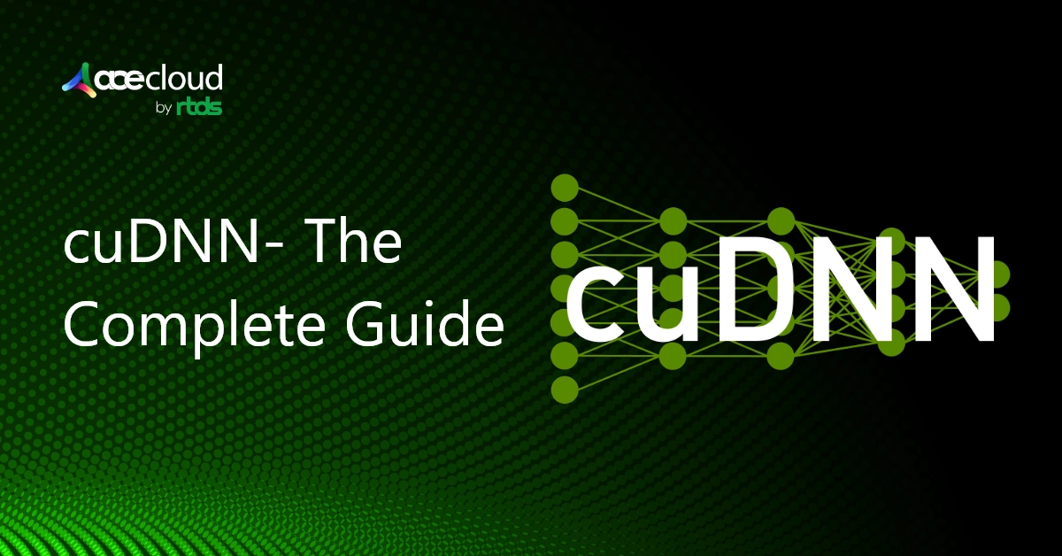 What is cuDNN and how to install cuDNN for GPU Acceleration?