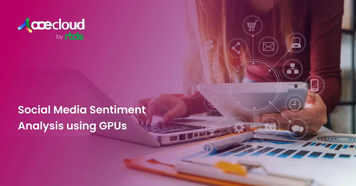 Social Media Sentiment Analysis using GPUs