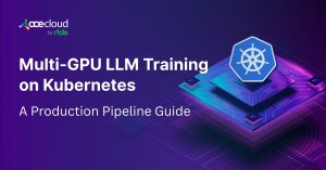 Multi-GPU LLM Training on Kubernetes
