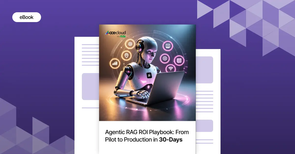 Agentic RAG ROI Playbook: From Pilot to Production in 30-Days
