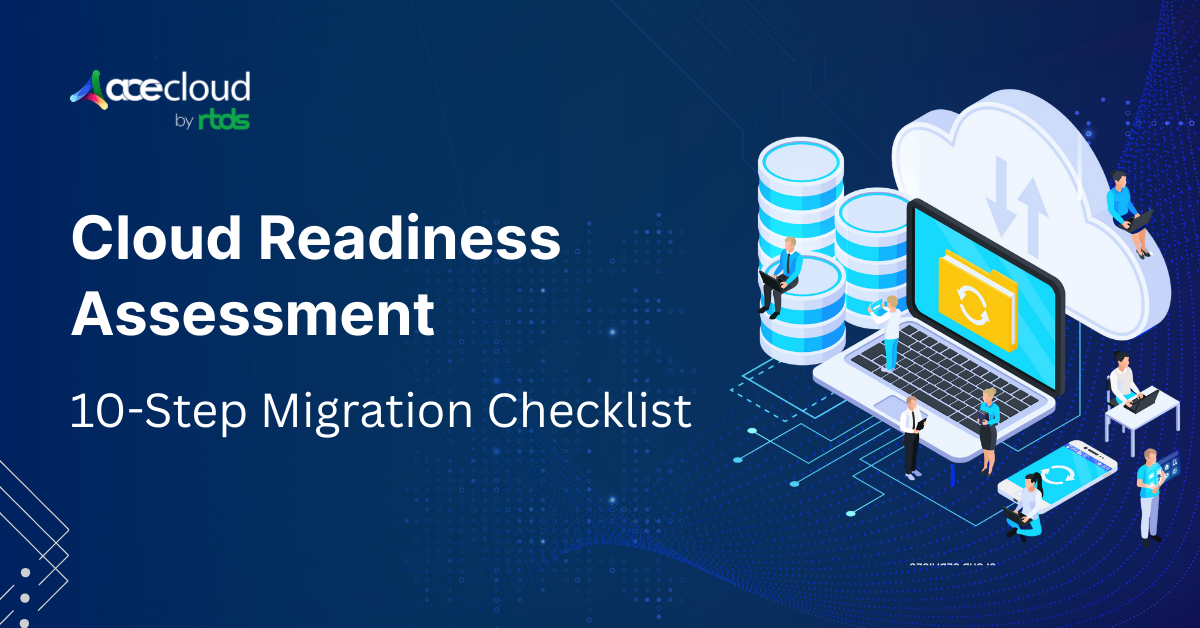 Cloud Readiness Assessment: 10-Step Checklist for Enterprise Cloud Success