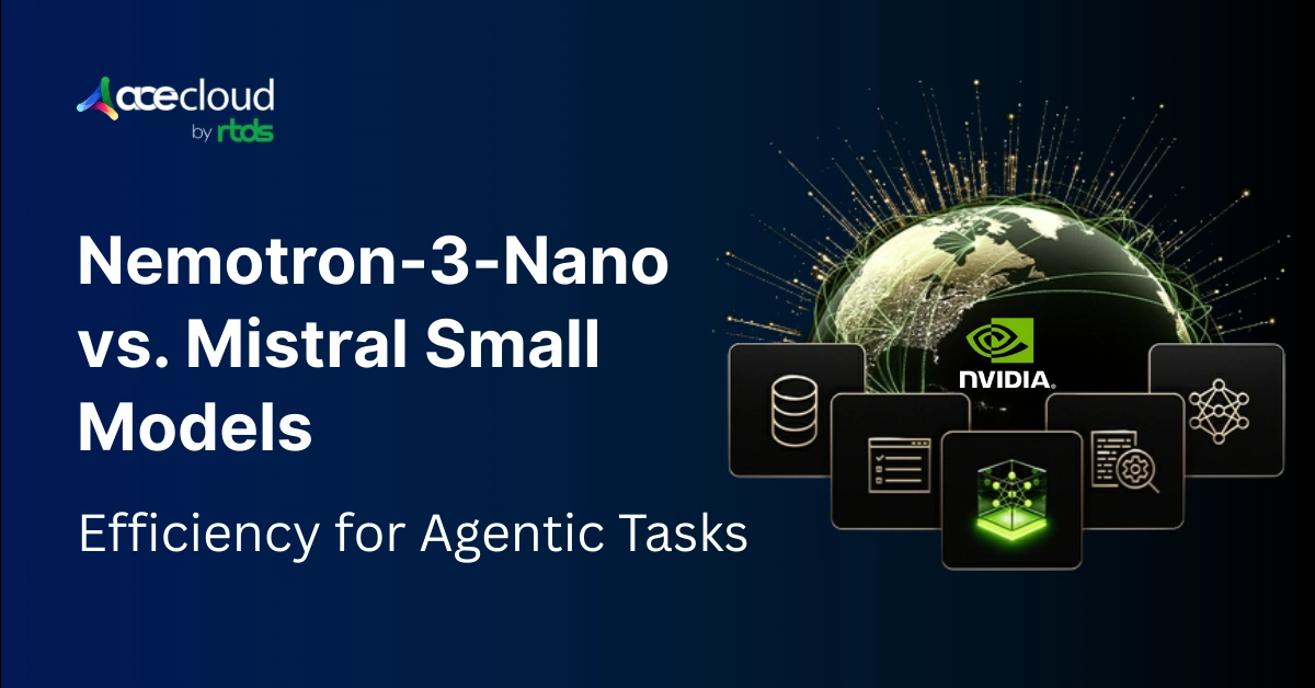 Nemotron-3-Nano vs. Mistral Small Models: Efficiency for Agentic Tasks on GPUs