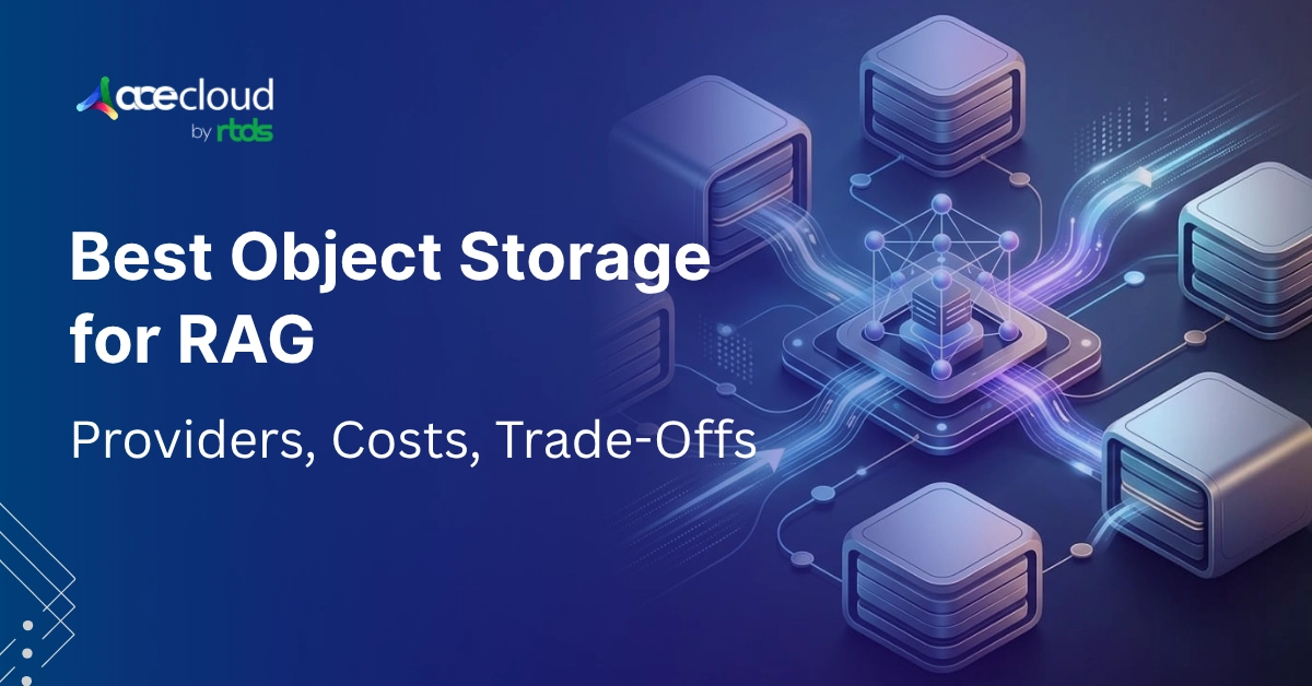 Best Object Storage for RAG: Providers, Costs, Trade-Offs