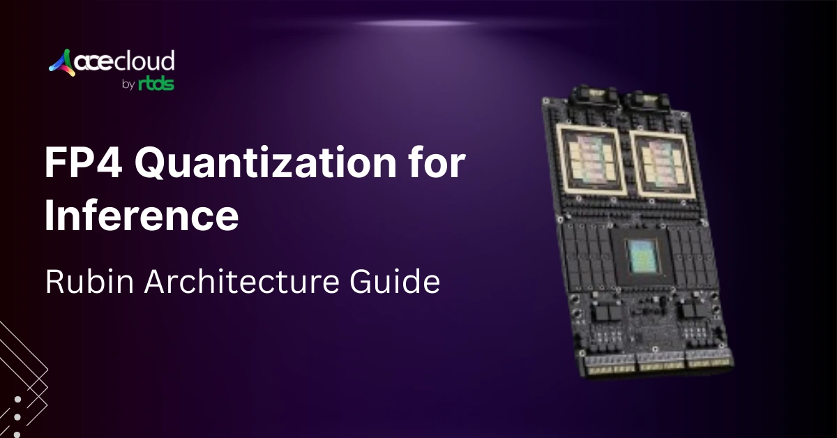 How to Prepare Rubin Architecture Workloads with FP4 Quantization for Inference