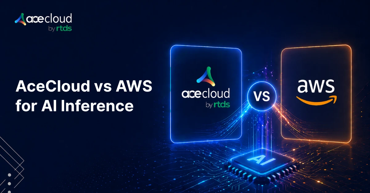 AceCloud vs AWS for AI Inference: Which Is More Cost-Effective?