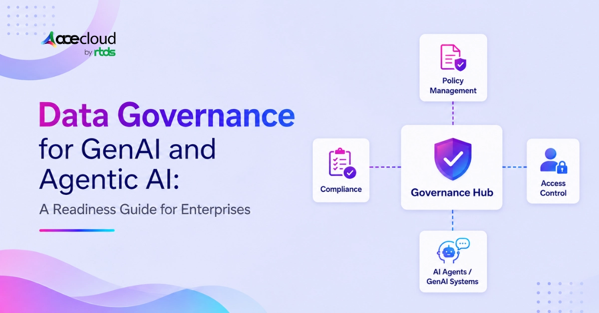 Is Your Data Governance Ready for GenAI and Agentic AI