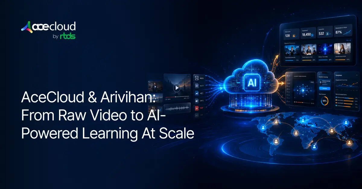 How Did Arivihan and AceCloud Build a Scalable Video Intelligence Pipeline with Managed AI Services?
