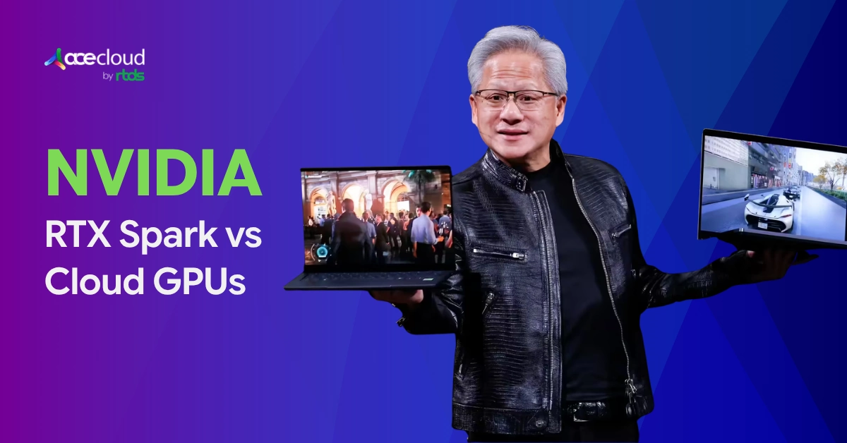 RTX Spark vs Cloud GPUs: Should AI Developers Buy Local AI Hardware or Rent Compute?
