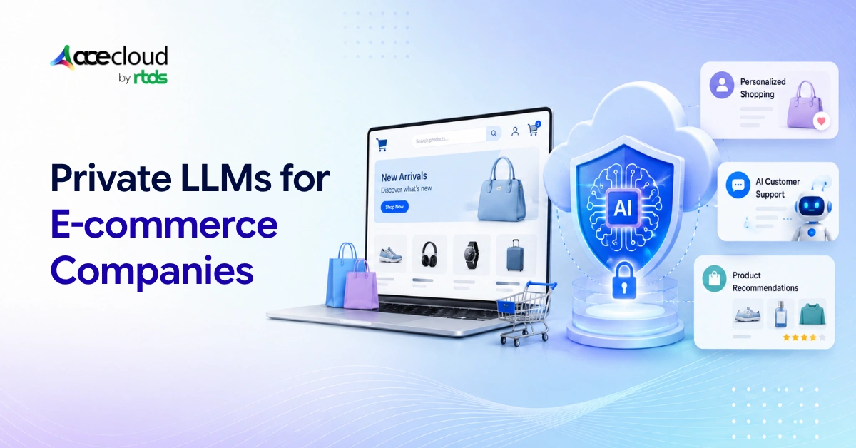 Why Indian eCommerce Companies Need Private LLM Infrastructure